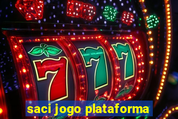 saci jogo plataforma